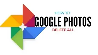 Google Photos Tutorial:  Delete All Google Photos Easy Steps