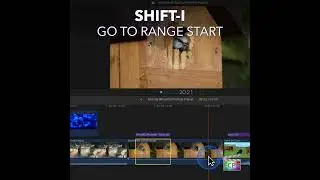 Final Cut Pro Shortcut | Shift-I | Go to Range Start