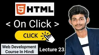 HTML Onclick Button | Web Development Course In Hindi | Lecture 24