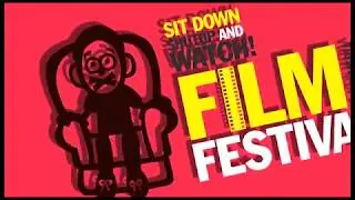 Sit Down Shutup and Watch Film & New Media Festival