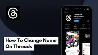 How To Change Name On Threads (Full Guide)