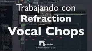 Crea tus propios vocal chops con Refraction Vocal Chops sample pack