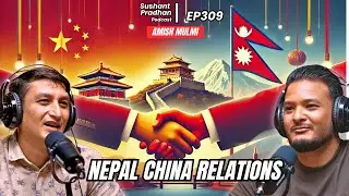 Ep 309: Amish Raj Mulmi | History of Nepal with Tibet and China, Silk Route, War, British Influence