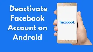 How to Deactivate Facebook Account on Android (Quick & Simple)