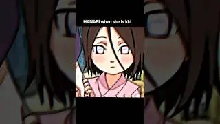 Hanabi Hyuga From cute🥺🥰 Kid to adult😍🥀✨