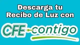Descarga tu recibo de luz, con la app CFE CONTIGO