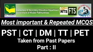 Part : II | PST test preparation | CT test mecq kpk | DM test mcqs preparation kpk | PET test
