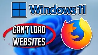 FIX Firefox Can’t Load Websites but Other Browsers Can in Windows 11