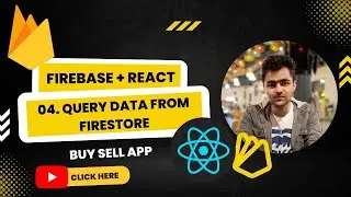 Query data from Firebase Firestore and Reactjs | Firebase and React Tutorial Series