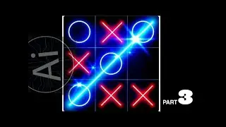 Tic Tac Toe AI with Minimax Algorithm(PART-3) ........ Python Bootcamp