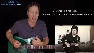 Proper Muting For Single Note Licks - GL365 Student Spotlight