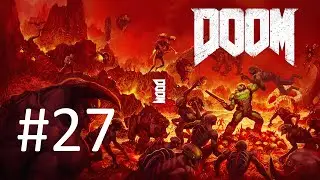 [Все секреты] [Кошмар] Прохождение Doom 4 (Часть 27)