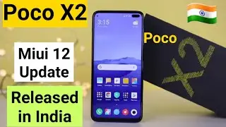 Poco x2 miui 12 update Indian variant model