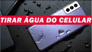 COMO TIRAR ÁGUA DO CELULAR