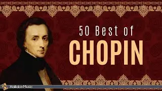 50 Best of Chopin: Nocturnes, Études, Waltzes...