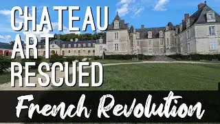 Rescued Art: Hidden Treasures Of Chateau De Gizeux From The French Revolution!