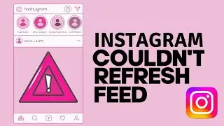 How To Fix Instagram Couldn't Refresh Feed on Samsung Phone