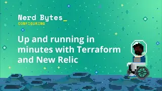 Up and running in minutes with Terraform and New Relic