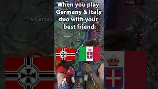 When you play Italy & Germany Duo with your Best Friend Hoi4... (Hearts of Iron 4)