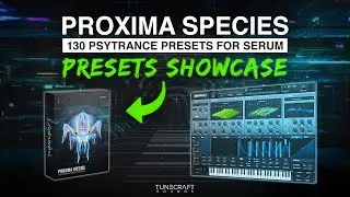 Proxima Species | Psytrance for Serum [25 Presets Showcase - no talking]