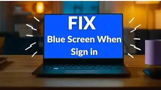 How To Fix Blue Screen When Click On Sign in Button in Windows