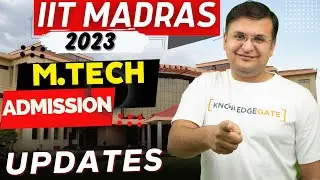 IIT Madras Admissions 2023 | Post GATE 2023 Counselling