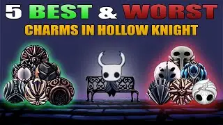 THE 5 BEST AND WORST CHARMS IN HOLLOW KNIGHT