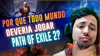 POR QUE TODO MUNDO DEVE JOGAR PATH OF EXILE 2?