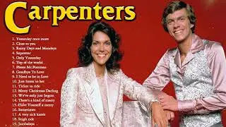 The Carpenters Greatest Hits Full Album - Best Carpenters Songs Ever