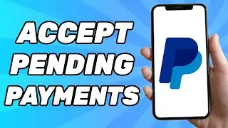 How to Accept Pending Payments on PayPal in 2024