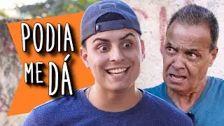 PODIA ME DÁ