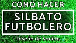 📯Como hacer SILBATO FUTBOL | FL Studio Tutorial