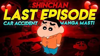 😱LAST EPISODE OF SHINCHAN | DEATH DUE TO CAR ACCIDENT 🥺| MANGA MASTI