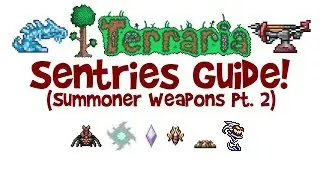 ALL/BEST Terraria Sentry Summons Guide! (Summoning Staffs/Weapons, Sentries vs Minions Class)