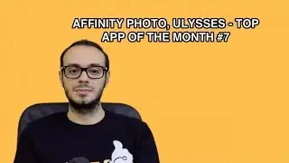 Affinity Photo,  Ulysses - Top App Of The Month Mac #7