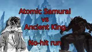 Atomic Samurai VS Ancient King