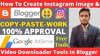 How to create Instagram Video Downloader Tool (Script) On Blogger | Google Adsense Approval  2 Part