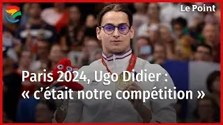 Paris 2024 : Ugo Didier, « c'était notre compétition »