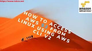 Configuring AWS CLI Version 2 TO ACCESS S3