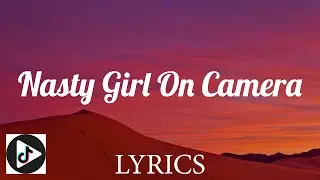 NASTY GIRL  ON CAMERA - Gunna (Lyrics)