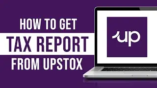 How To Get Tax Report From Upstox