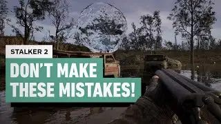 Stalker 2 - 19 Things It Doesn't Tell You