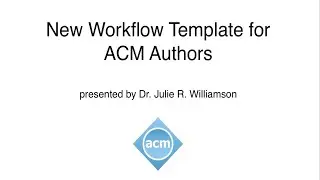 New Workflow Template for ACM Authors