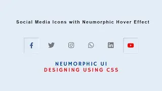 Design an Neumorphic Effect On Social Media Icons using HTML & CSS? Neumorphic UI | Glassmorphism