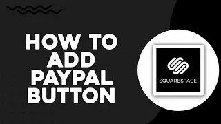 How To Add Paypal Button To Squarespace (Easiest Way)