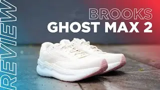 Brooks Ghost Max 2 Review | Move Over Casper, There’s a New Ghost in Town