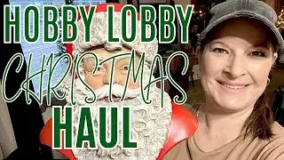 CHRISTMAS 2024 HOBBY LOBBY HOME DECOR HAUL • @ThrilledThrifter