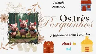 OS TRÊS PORQUINHOS DESENHO animado Vídeos do DEL- vídeo para criança;