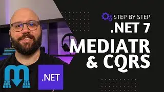 .NET 7  💥  - Intro to CQRS and MediatR with ASP.NET Core Web Api