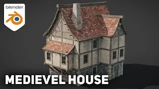Creating a Medievel House in Blender